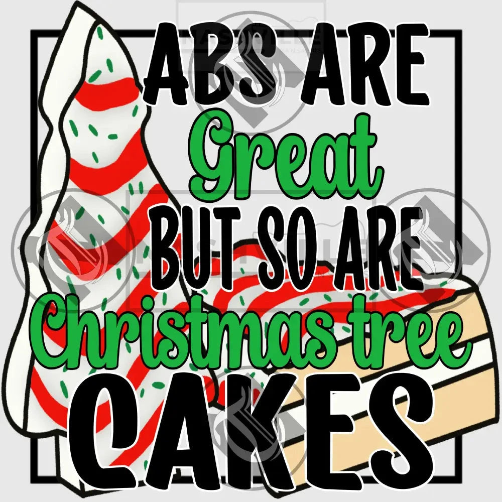 Abs Are Great Christmas Tree Cake Holiday Transfer Prints