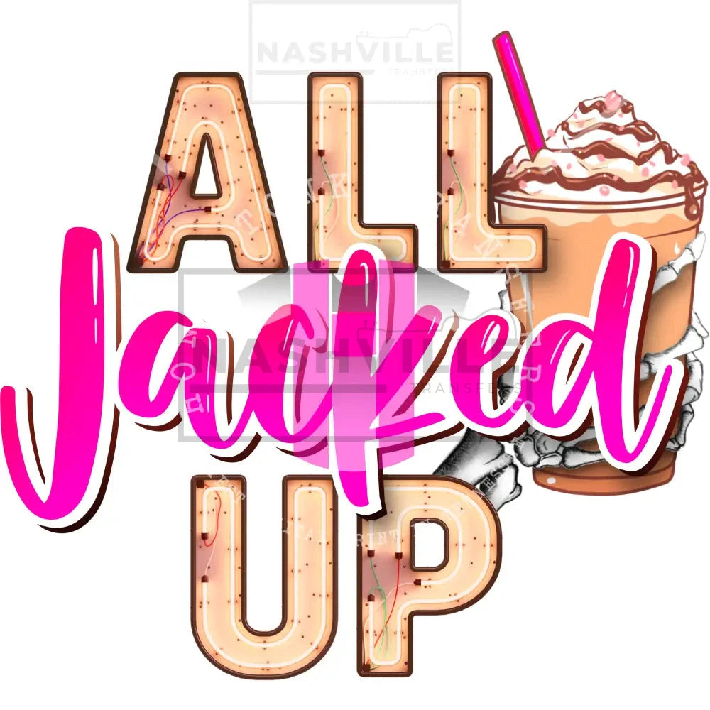 All Jacked Up Transfer. Prints