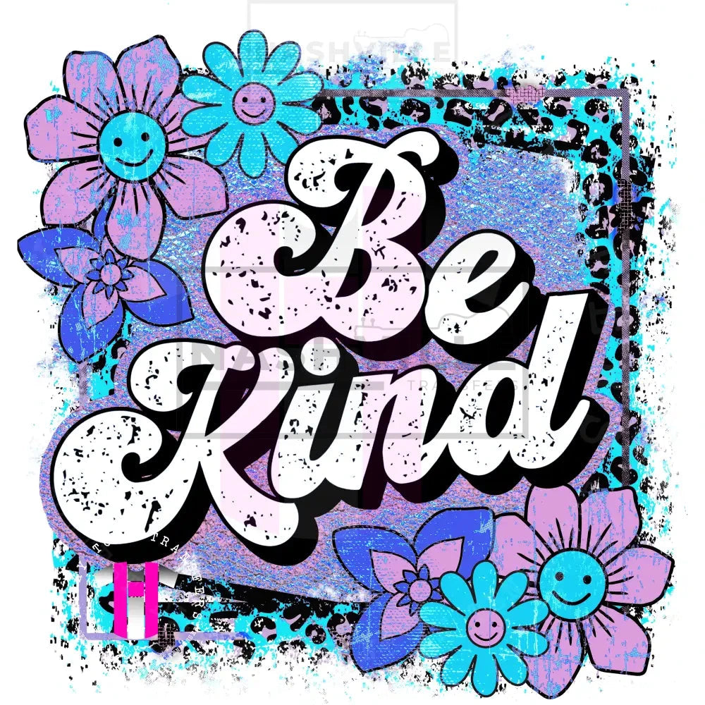 Be Kind Transfer. Prints