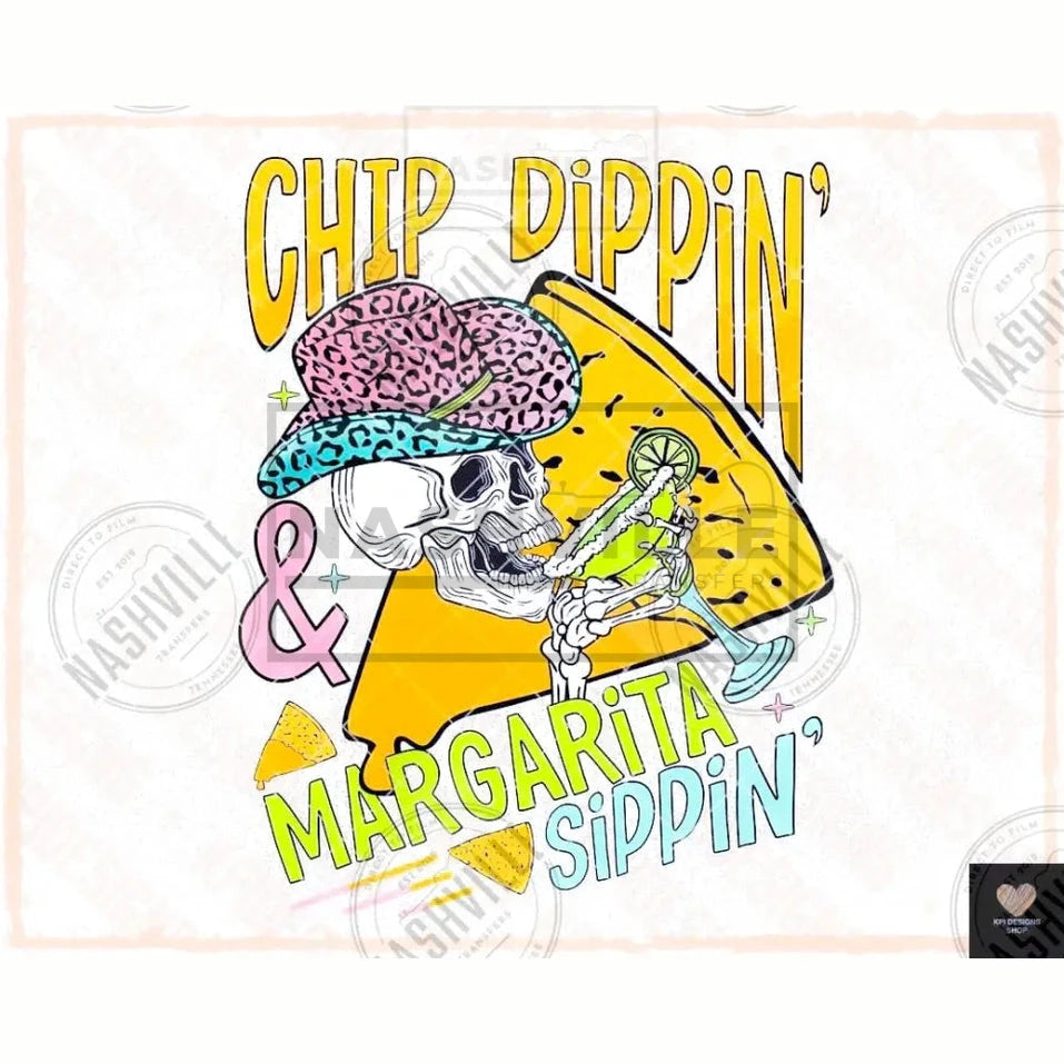 Chip Dippin & Margarita Sippin Transfer.