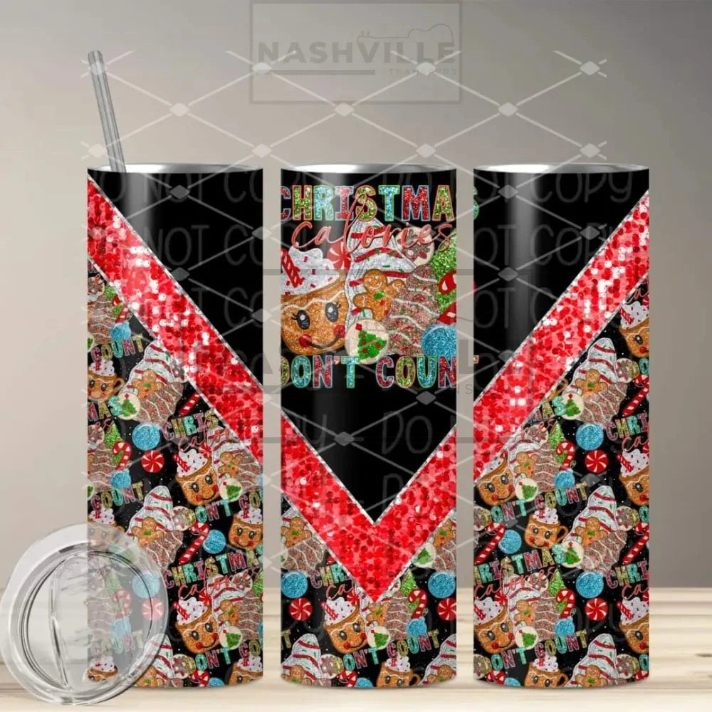 Christmas Calories Dont Count 20 Oz Tumbler.