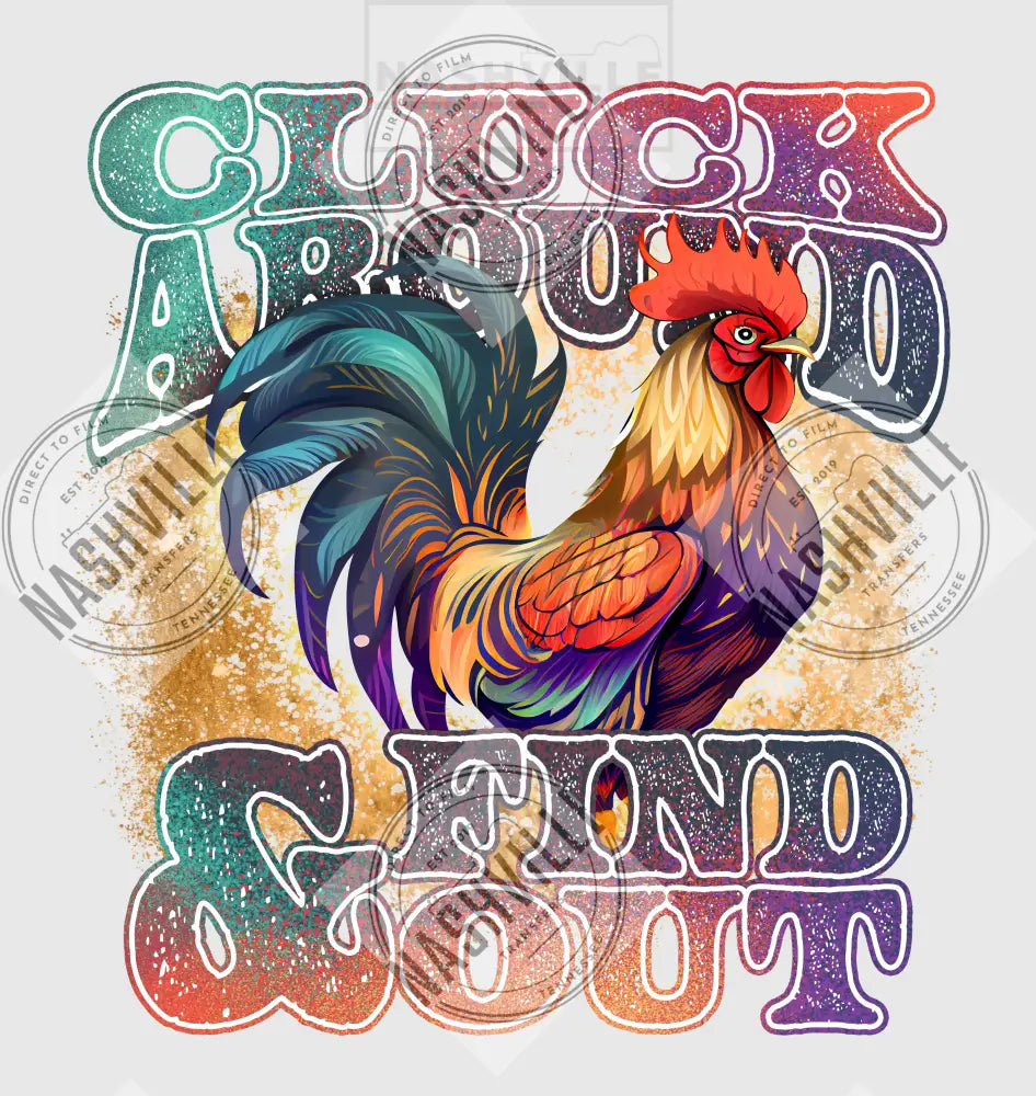 Cluck Around And Find Out Transfer.