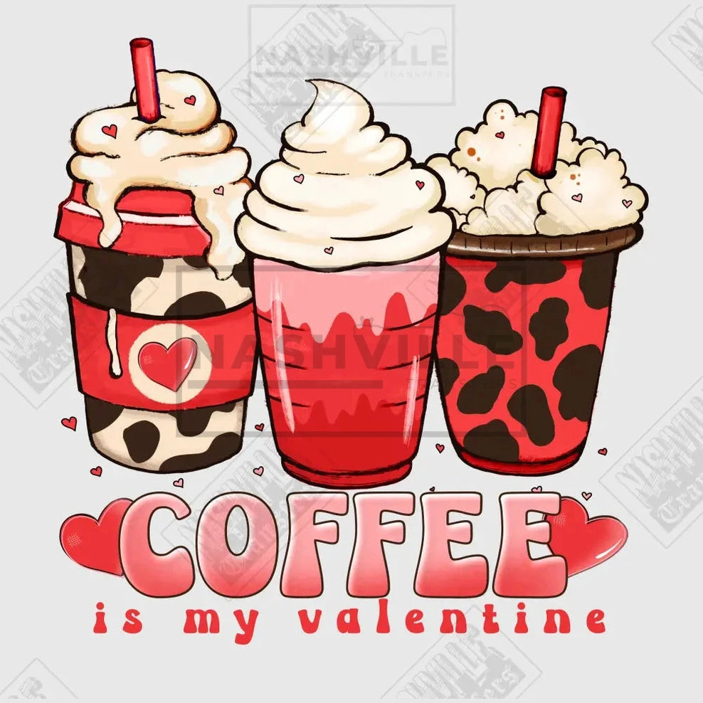 Coffee Is My Valentine Holiday Transfer.
