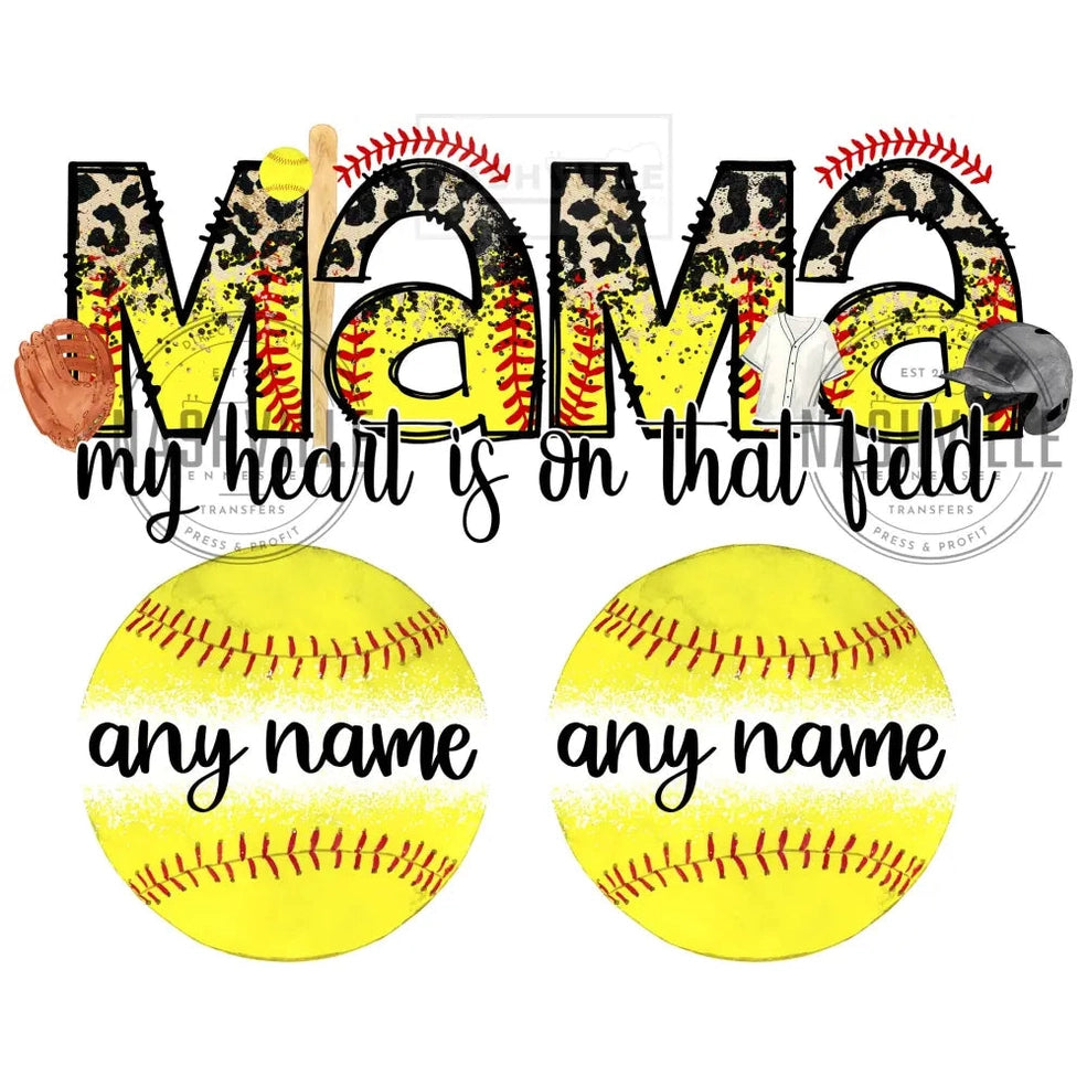 Customizable My Heart Is On That Field Softball Mama.