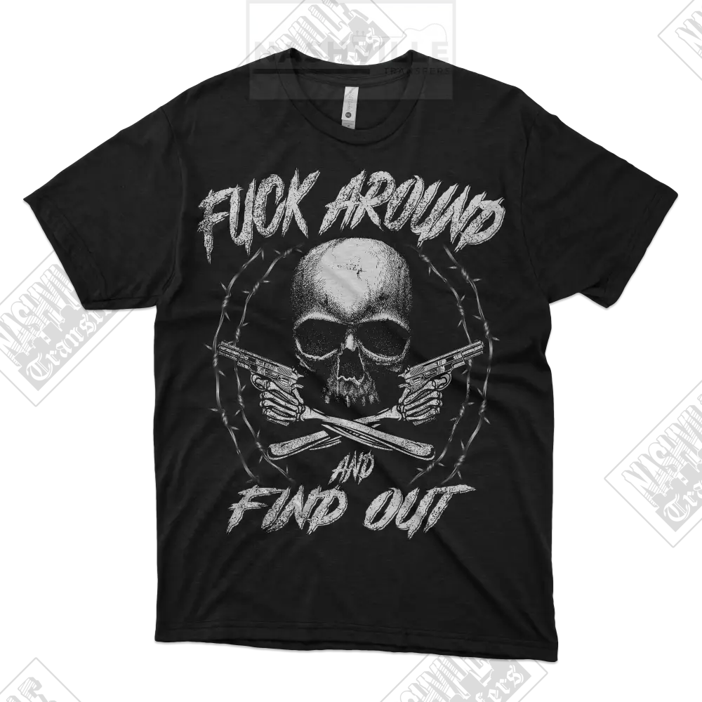 F. Around And Find Out Tee S / White T-Shirt