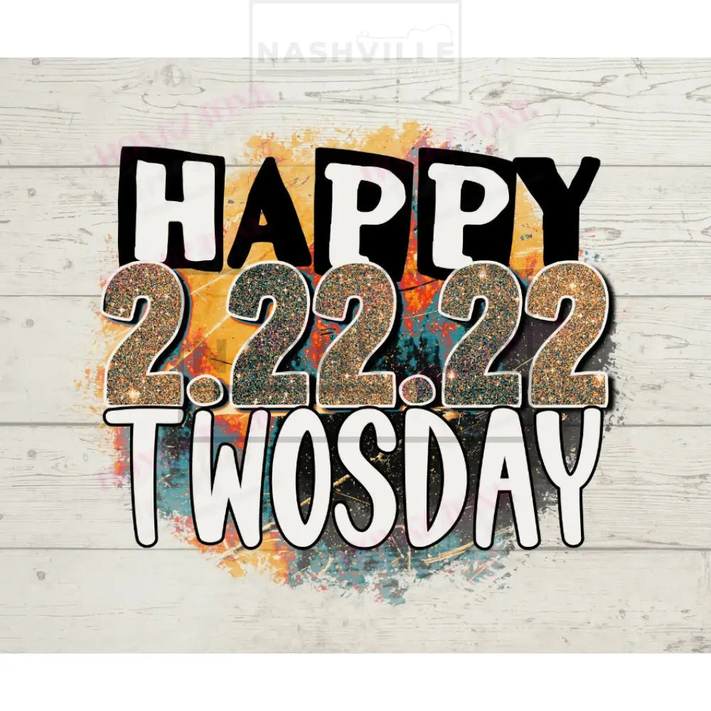 Happy Twosday Transfer. Orange High Heat Transfer Only