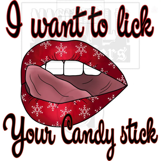 I Want To Lick Your Candy Stick Holiday Stock Transfer.
