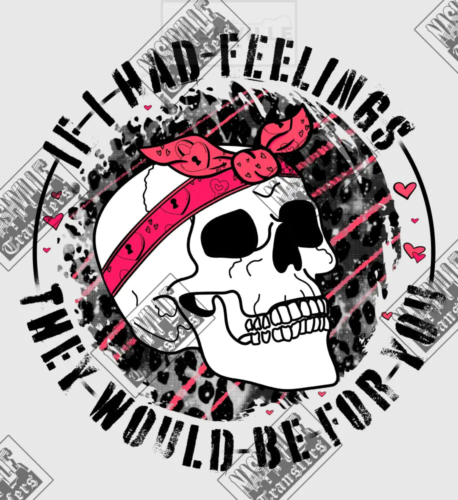 If I Had Feelings Skeletal Valentines Tee. T-Shirt