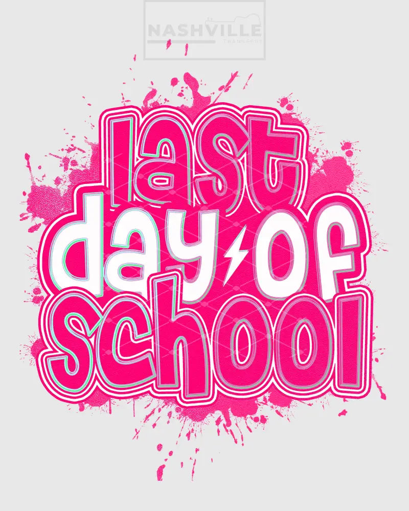 Last Day Of School Transfers. Bright Pink