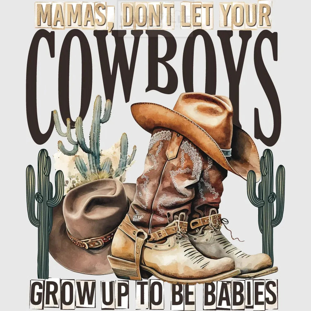 Mamas Dont let your cowboys be babies transfer.
