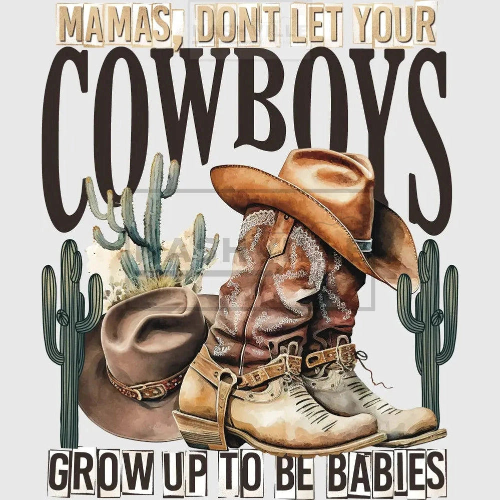Mamas Dont let your cowboys be babies transfer.