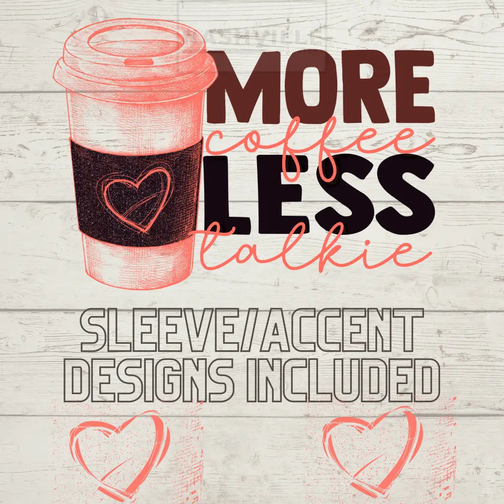 More Coffee. Less Talkie Tee T-Shirt