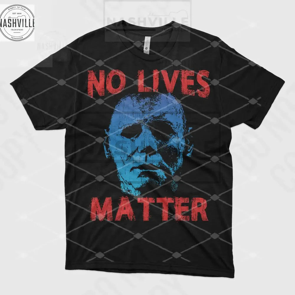 No Lives Matter Halloween Tee. S / Blue Tee