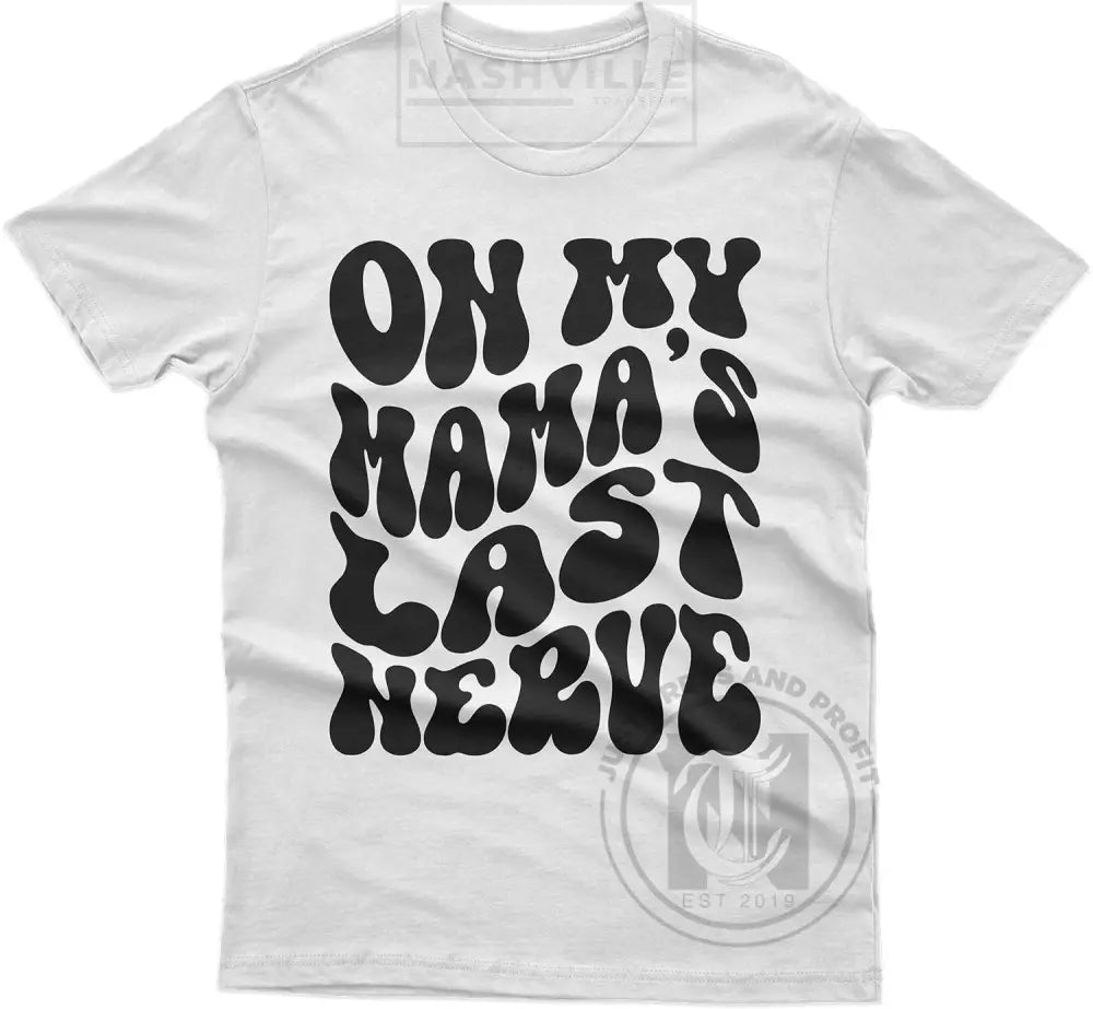 On My Mamas Last Nerve Youth Tee. Black / Youth Small