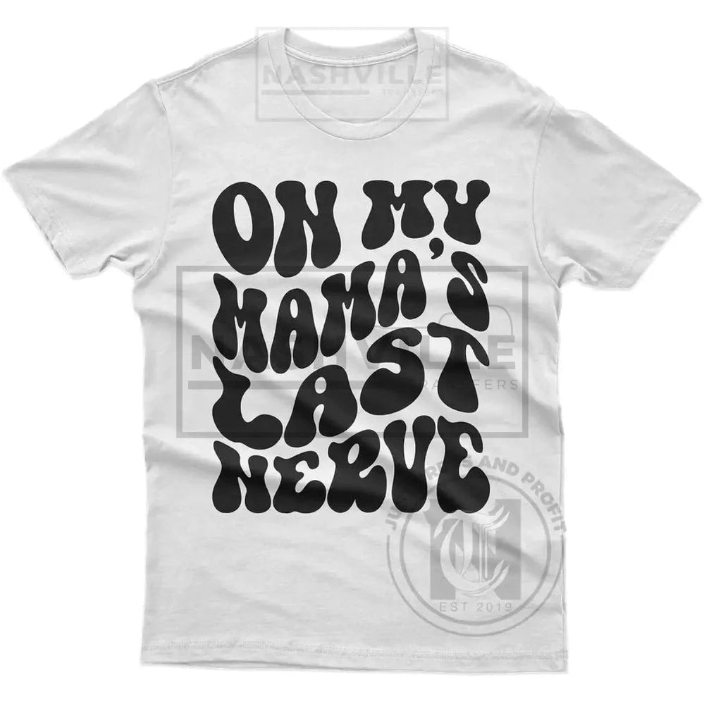 On My Mamas Last Nerve Youth Tee. Black / Youth Small