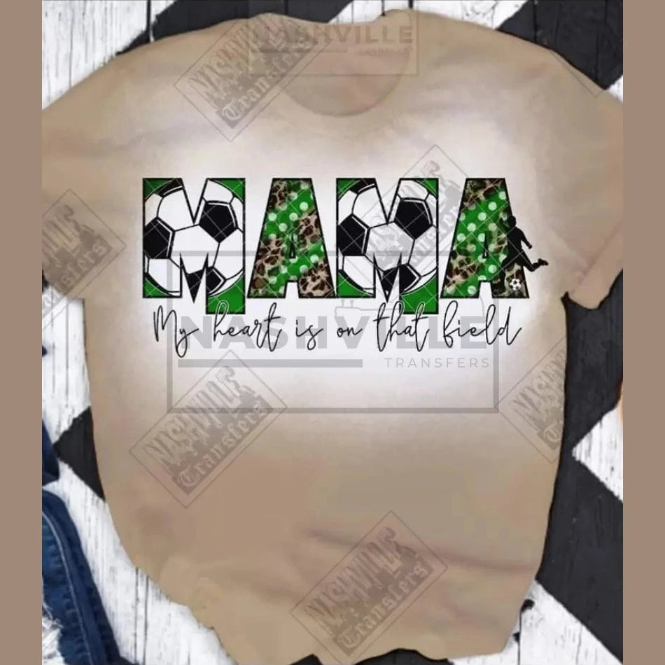 Soccer Mama. My Heart Is On That Field Tee Or Transfer.