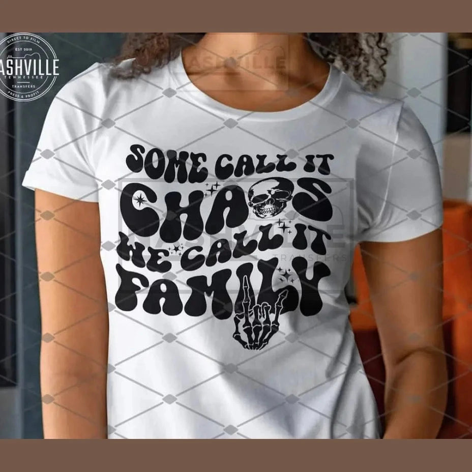 Some Call It Choas. We Family Tee.