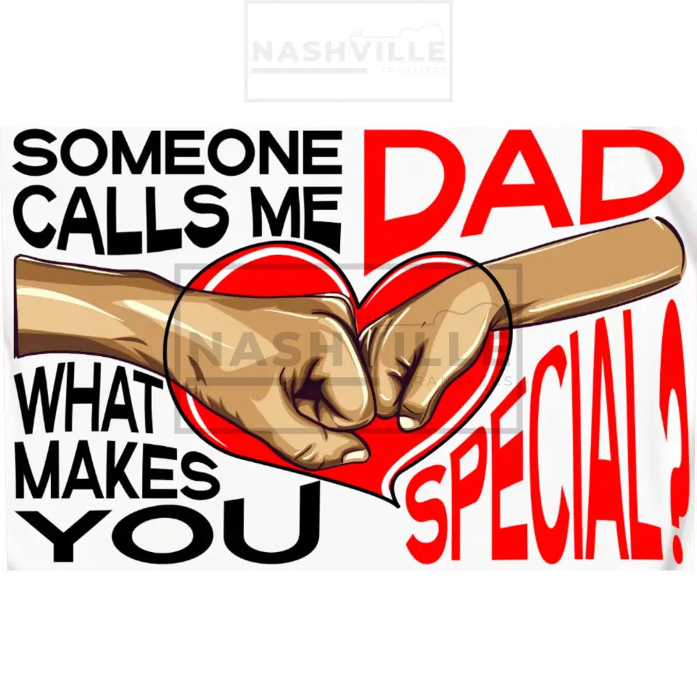 Someone Calls Me Dad Transfer. Low Heat Digital Film Transfer / Black/Red Font