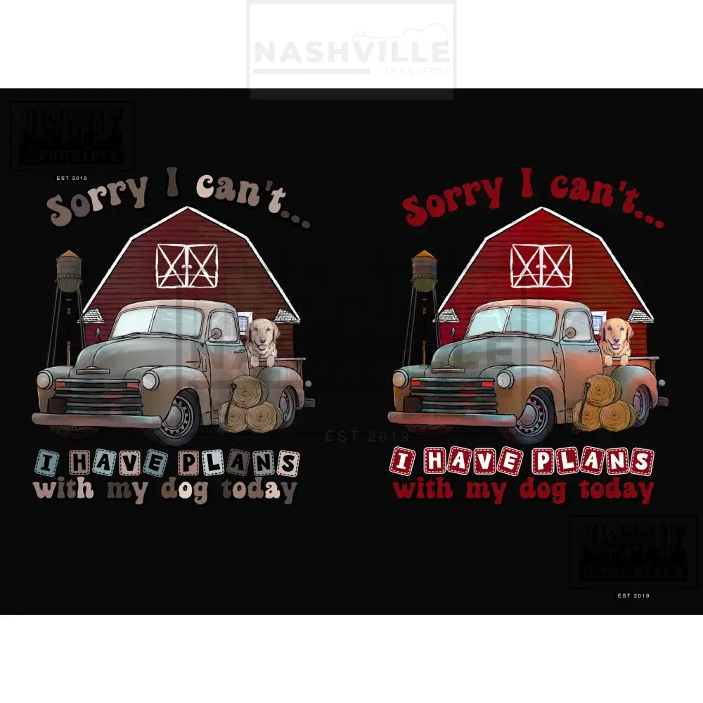 Sorry I Cant. Have Plans With My Dog Today Stock Transfer.