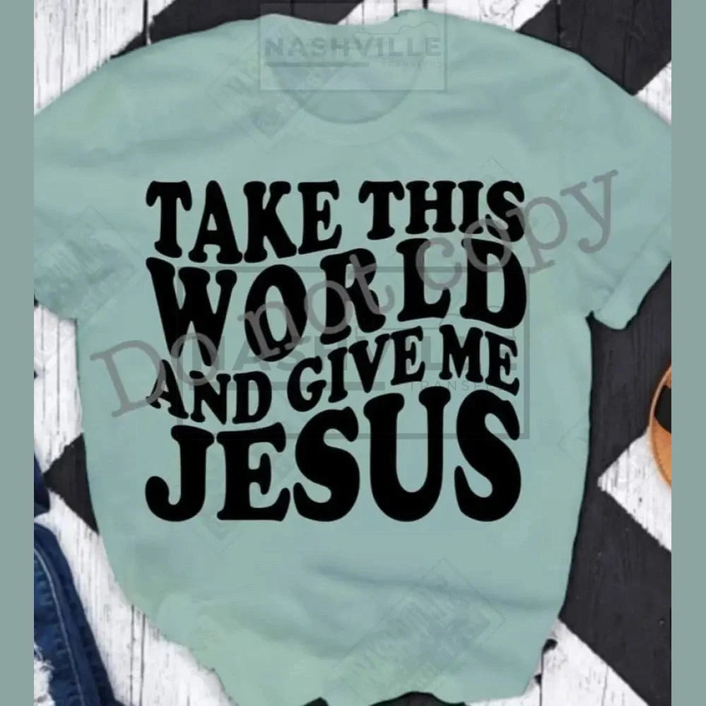 Take The World And Give Me Jesus Wavy Tee. S / Green