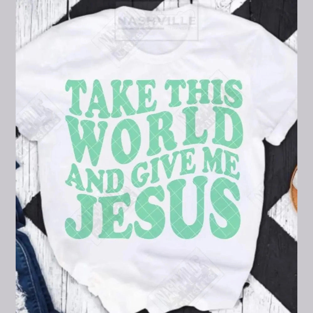 Take The World And Give Me Jesus Wavy Tee. S / White
