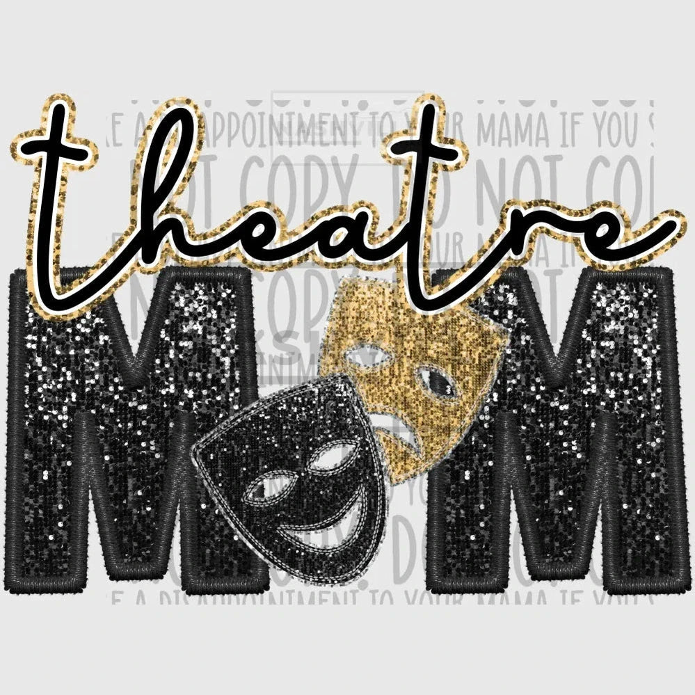 Theatre Mom Glitter And Embroidery Effect Transfer