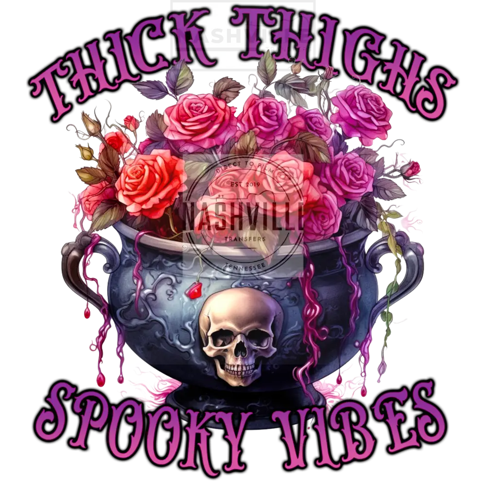 Thick Thighs. Spooky Vibes Transfer.