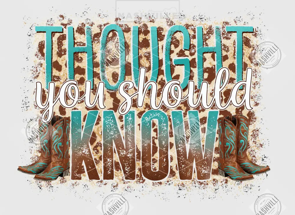 Thought You Should Know Transfer. Clear Film Transfer