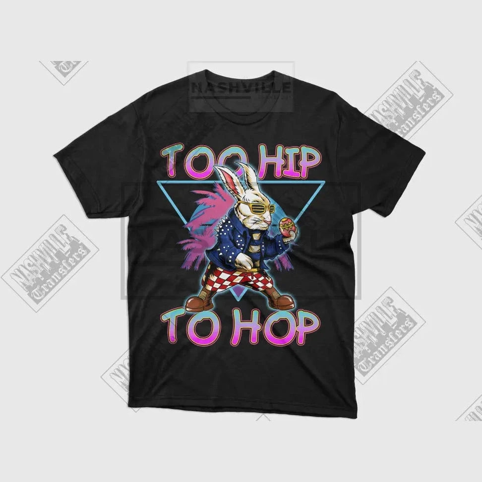 Too Hip To Hop Easter Tee.