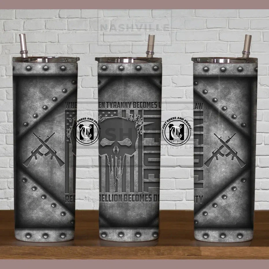 When Tyranny Becomes Law Rebellion Duty Tumbler.