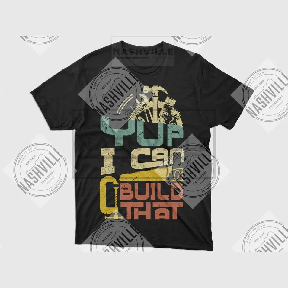 Yup. I Can Build That Tee.