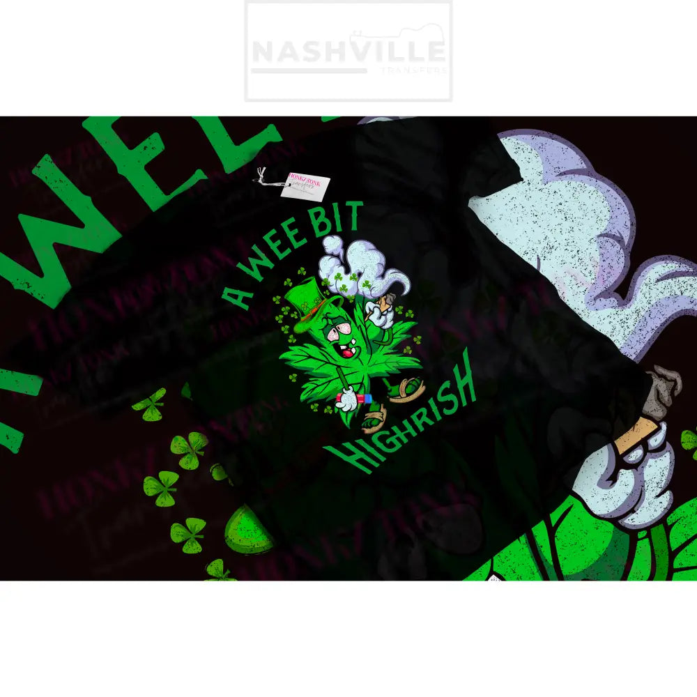 A Wee Bit Highrish Tee. T-Shirt