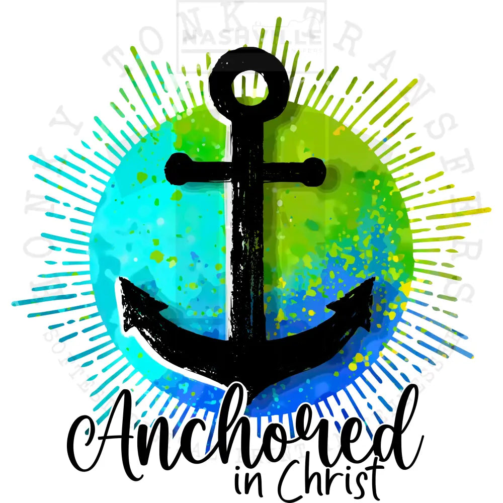 Anchored In Christ Transfer. Prints