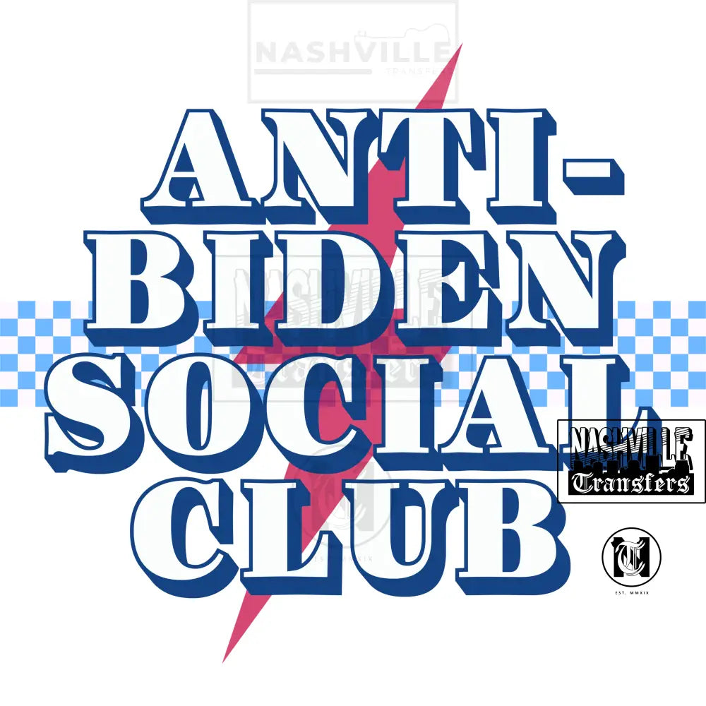 Anti-Biden Social Club Transfer. Prints