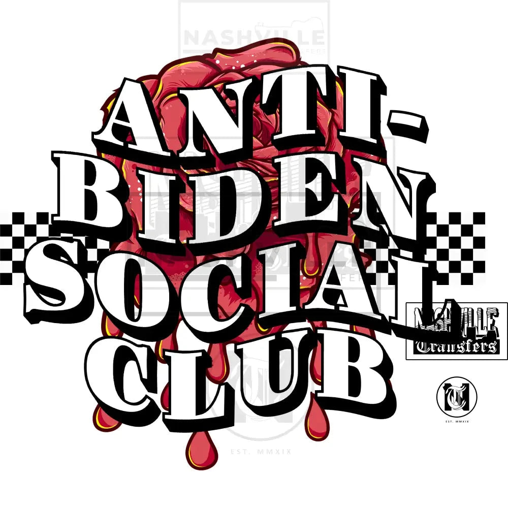 Anti-Biden Social Club Transfer. Prints