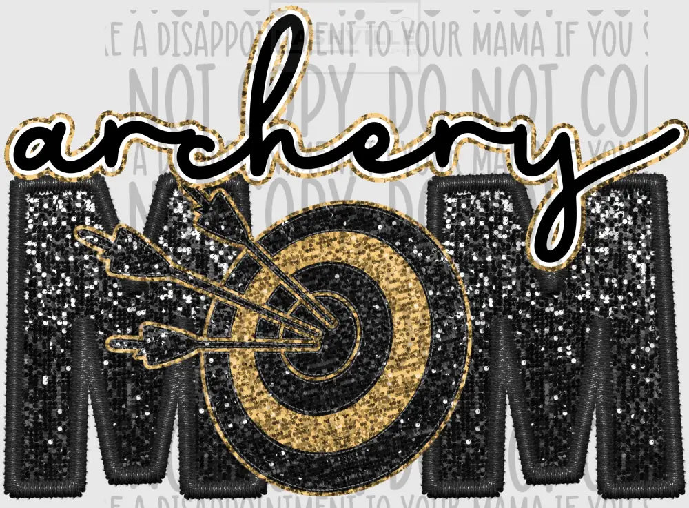 Archery Mom Glitter And Embroidery Effect Transfer