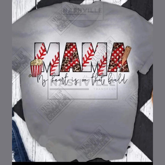 Baseball Mama. My Heart Is On That Field Tee Or Transfer.