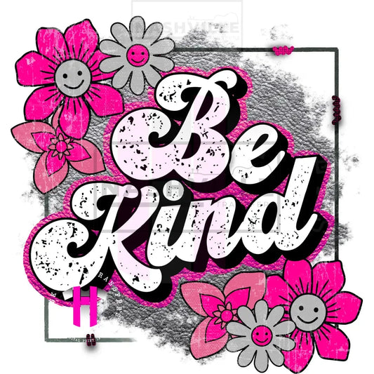 Be Kind Transfer. Prints