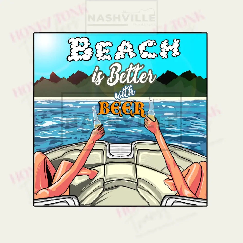 Beach Is Better With....transfer Prints