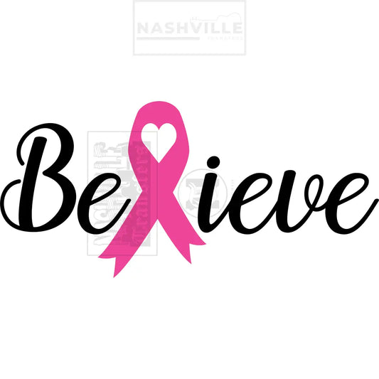 Believe Pink Awareness Cancer Transfer Prints
