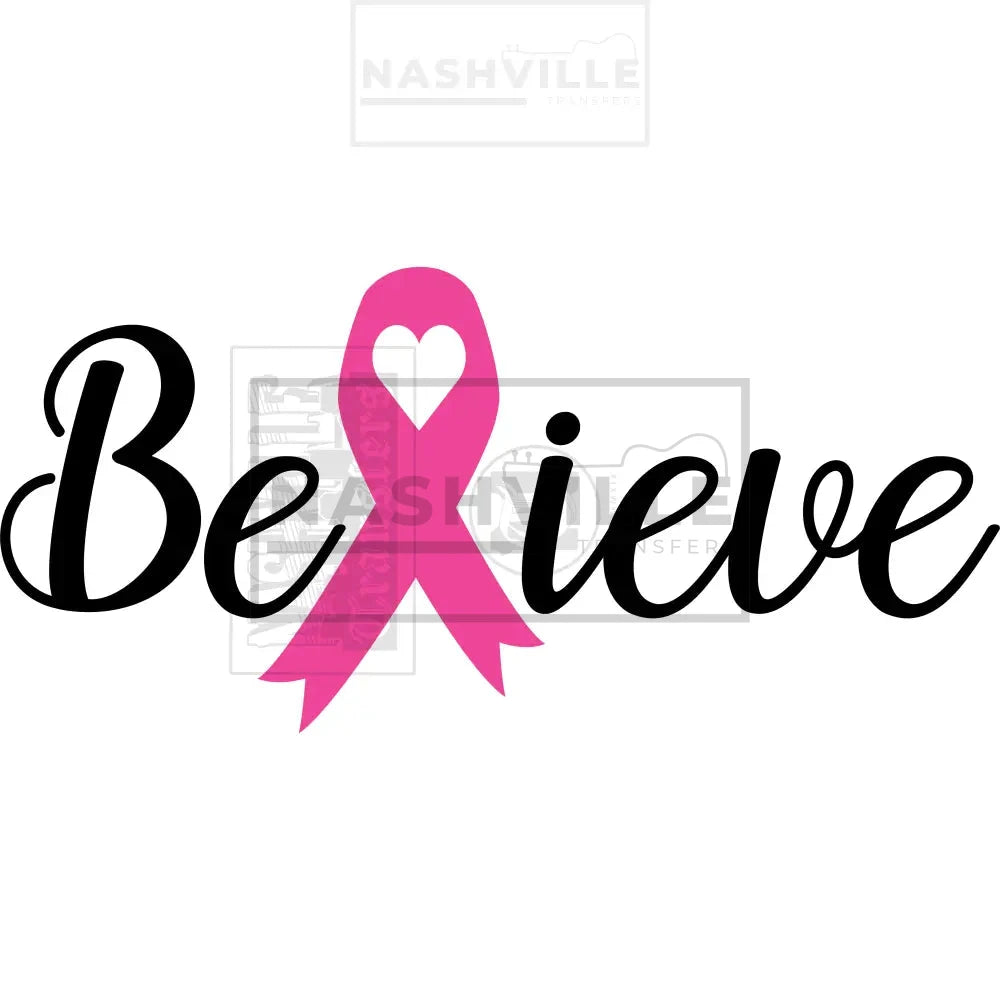 Believe Pink Awareness Cancer Transfer Prints