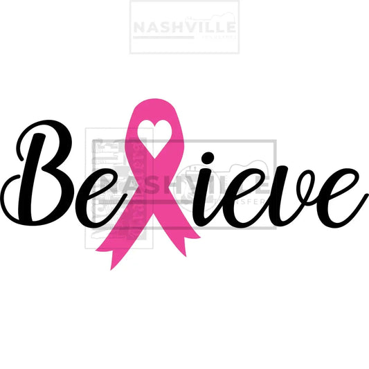 Believe Pink Awareness Cancer Transfer Prints