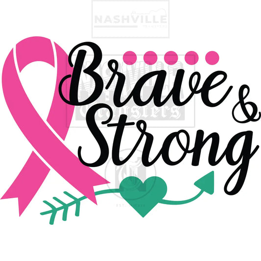 Brave And Strong Pink October Ribbon Cancer Awareness Transfer.