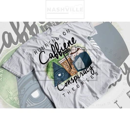 Caffeine And Conspiracy Theories Tee.