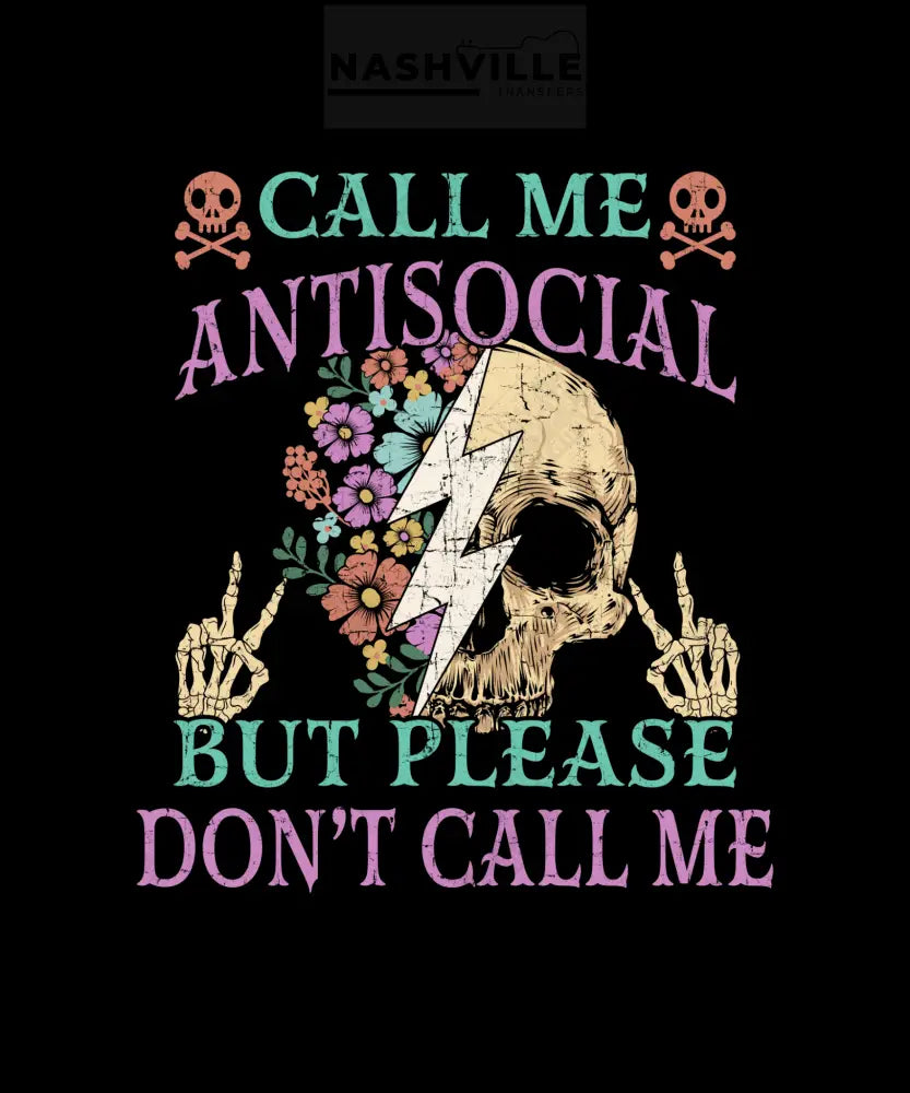 Call Me Antisocial. But Please Dont Call Transfer.