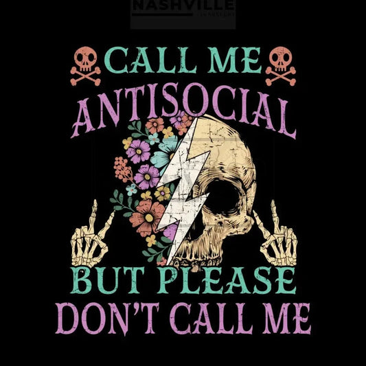 Call Me Antisocial. But Please Dont Call Transfer.