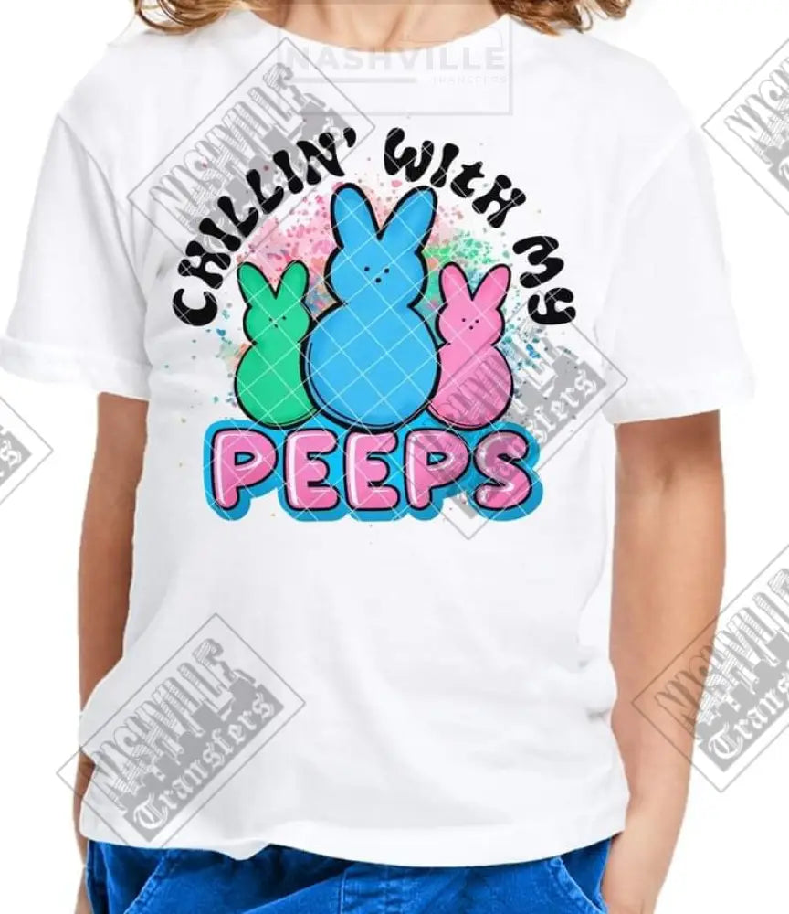 Chillin With My Peeps Transfer. Low Heat Transfer / Black Font