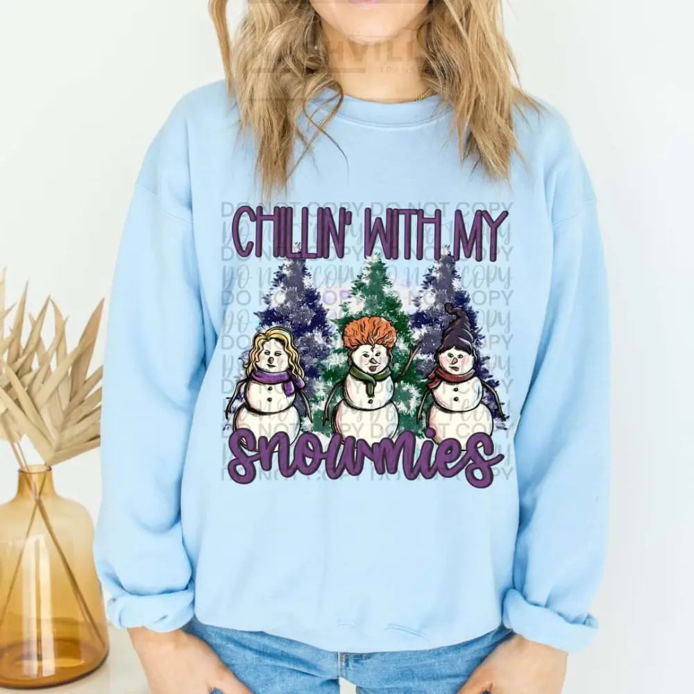Chillin With My Snowmies Sweatshirt