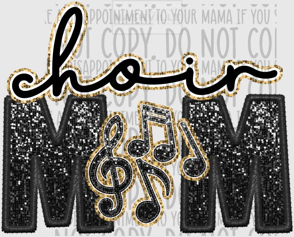 Choir Mom Glitter And Embroidery Effect Transfer