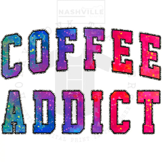 Coffee Addict Transfers. Low Heat Direct To Film Transfer / Blue/Red